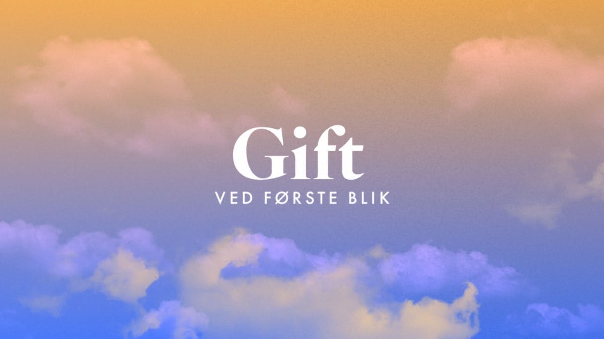 Gift ved første blik.